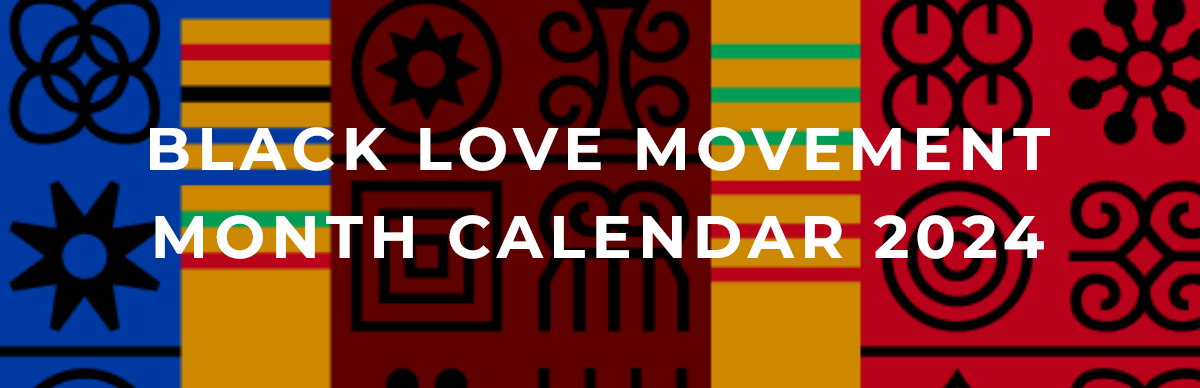 black love movement month 2024 – DC Black History happens EveryDay…